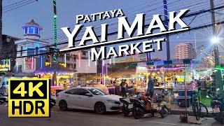 Yai Mak Market Jomtien Night Market Pattaya nightlife 4K 60fps HDR  Walking Tour  Thailand 