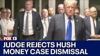 US judge rejects request to dismiss Donald Trump's hush money case