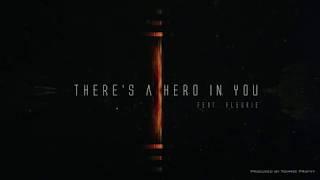 There's a Hero in You (feat. Fleurie) - Tommee Profitt