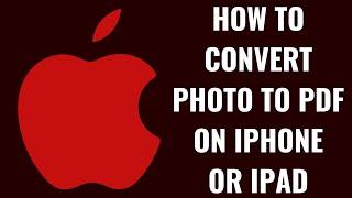 How to Convert a Photo to PDF on iPhone or iPad