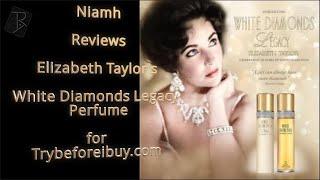 Elizabeth Taylor - "White Diamond Legacy" Perfume Review by Niamh for Trybeforeibuy.com