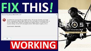 Fix 'A problem has occurred with your display driver 0x887A002B' In Ghost of Tsushima DIRECTOR'S CUT