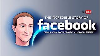 The Incredible Story of Facebook – From a Dorm Room Project to Global Empire