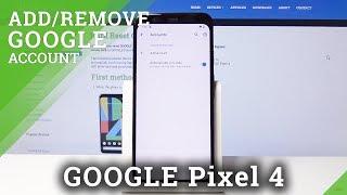 How to Add & Delete Google Account in GOOGLE Pixel 4 - Set Up User