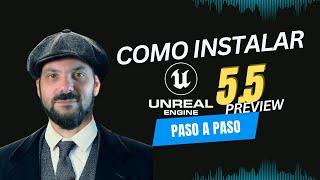 Como Instalar Unreal Engine 5.5 en 1 Minuto