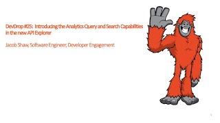 Devdrop 25:  Introducing the new Analytics and Search Capabilities in API Explorer