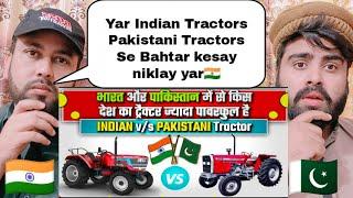 Indian Tractors Vs Pakistani Tractors Which County Make Best Tractor And Advance In Technology