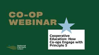 Cooperative Education: How Co-ops Engage with Principle 5 | Co-op Webinars