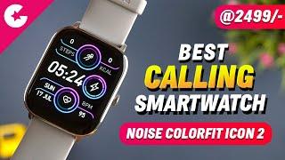 Noise Colorfit Icon 2 Review - BEST Calling Smartwatch @2499