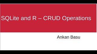 R SQLite CRUD - Create, Insert, Update, Delete - Querying databases using R programming language