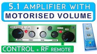 5.1 Amplifier with Motorised volume control + RF Remote control.