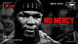 NO MERCY - Best Motivational Video Speeches Compilation (Mike Tyson)