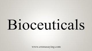 How To Say Bioceuticals