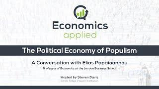 The Political Economy of Populism: A Conversation with Elias Papaioannou | Economics, Applied