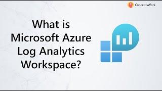 Microsoft Azure Log Analytics Worksapce