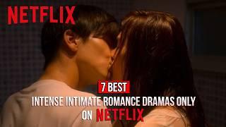 7 Intimate Romance Dramas Only On Netflix