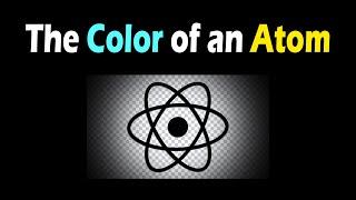 The Color of an Atom