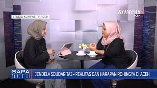 Jendela Solidaritas – Realitas dan Harapan Rohingya di Aceh