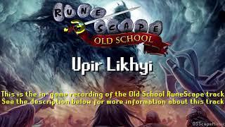 Old School RuneScape Soundtrack: Upir Likhyi
