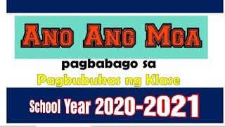 THE NEW NORMAL...mga pagbabagong magaganap sa pagbubukas ng SY. 2020-2021