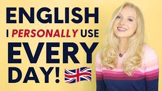 I say this EVERY day! Daily British English (through story!)