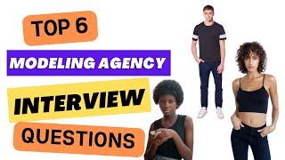 Modeling Agency Interview Questions: Prepare For Open Call 2023