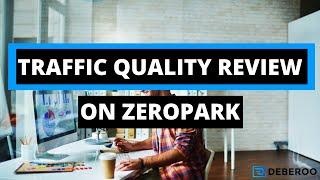 What is The Traffic Quality like on Zeropark [Real]