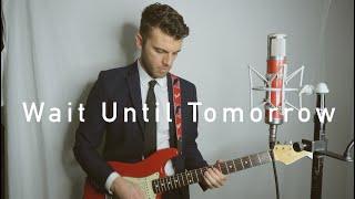 Jake Rivers - Wait Until Tomorrow (Jimi Hendrix Cover)