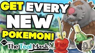 How To Get EVERY NEW Pokemon In Pokemon Scarlet & Violet Teal Mask DLC!