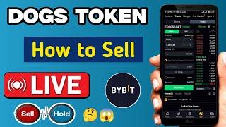 Dogs Token Live Withdraw | Sell or Hold Dogs coins On Bybit Exchange | Dog coin sell kaise kare