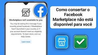 Como corrigir o Facebook Marketplace não está disponível para você (2025) | Corrigir o mercado não