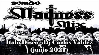 Italo Disco   Dj Carlos Valdéz (Junio 2021)