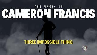 THREE IMPOSSIBLE THING by Cameron Francis