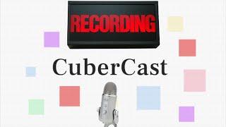 The Stories and Struggles of Making a Podcast | CuberCast Podcast Ep.12 [SEASON FINALE]