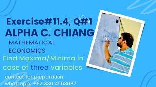 Ex#11.4, Q#1 (Alpha C. Chiang, Mathematical Economics) || Maxima & Minima in case of three variables