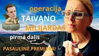 Taivanas krūpteli | Operacija MILIJARDAS. Pirma dalis #žurnalistinistyrimas