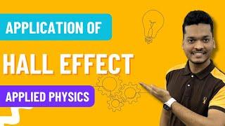 Applications Of Hall Effect in hindi| Engineering physics | Semiconductors