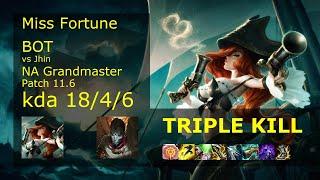 Miss Fortune ADC vs Jhin - NA Grandmaster 18/4/6 Patch 11.6 Gameplay