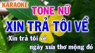 Karaoke Xin Trả Tôi Về Tone Nữ Nhạc Sống - Phối Mới Dễ Hát - Nhật Nguyễn