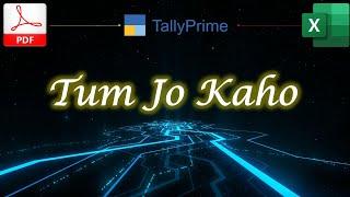 Tum Jo Kaho | तुम जो कहो New Song Music | PDF to Tally | Excel to Tally | Bank Statement | EazyAUTO4