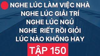  Luyện Nghe Tiếng Anh Giao Tiếp Hàng Ngày | Giọng Mỹ Đọc Chậm Nhiều Lần | Tập 150