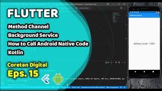 Flutter #15 | Method Channel | Background Service | How to Call Android Native Code Kotlin | Part 1