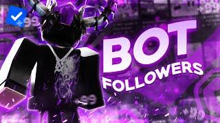 *NEW* HOW TO BOT FOLLOWERS ON ROBLOX! (GET VERIFIED BADGE FOR FREE!)