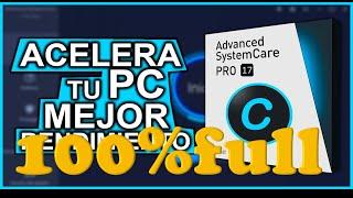 Advanced SystemCare ultima versión 2024 100%FULL pro 17 (tu PC lo necesita)