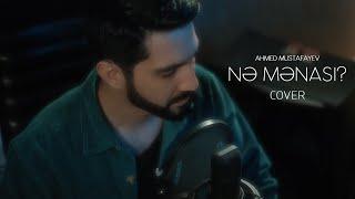 Ahmed Mustafayev — Nə mənası? (Cover)