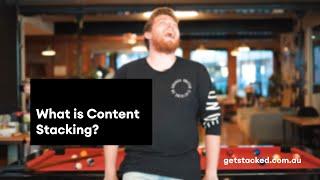 What is Content Stacking?