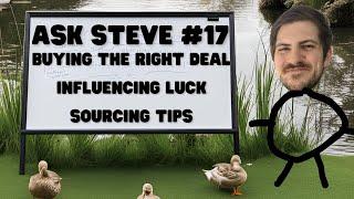 Deciding When To Buy The Right Deal, Sourcing tips, Lowering fees (ebay ect) (Ask Steve 17)