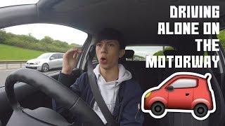 DRIVING ALONE FOR THE FIRST TIME ON THE MOTORWAY UK! 