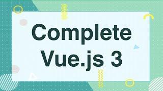 [1/14]: Introduction - Complete Vue.js 3 Course