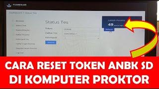 CARA RESET TOKEN PESERTA ANBK SD 2021 DI KOMPUTER PROKTOR